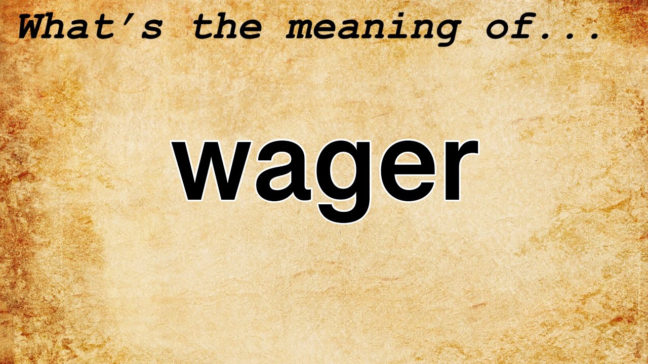 Photo: what does wager mean