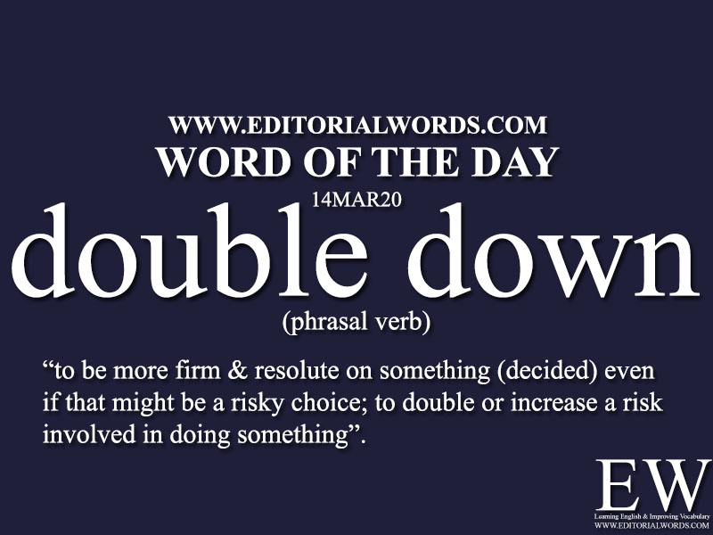 Photo: doubles down meaning