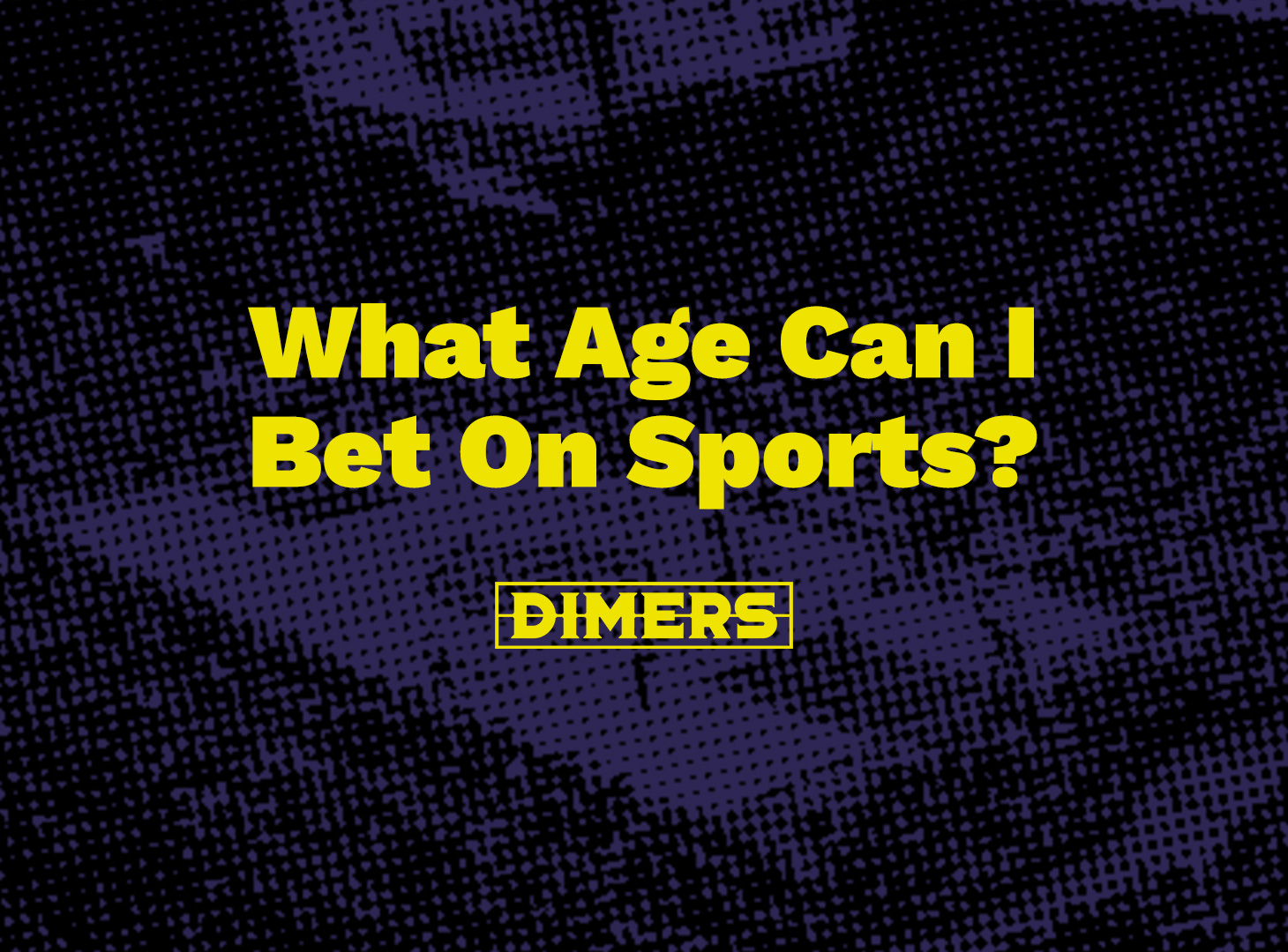 Photo: how old do i have to be to sports bet